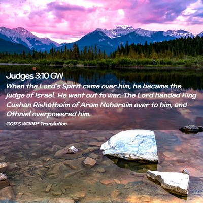 Picture 02 - Judges 3:10 GW - When the Lord’s Spirit came over him, he became - Bible Verse Picture