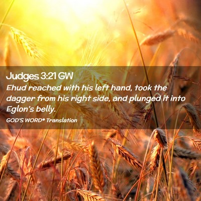 Picture 02 - Judges 3:21 GW - Ehud reached with his left hand, took the dagger - Bible Verse Picture