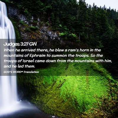 Picture 02 - Judges 3:27 GW - When he arrived there, he blew a ram’s horn in - Bible Verse Picture