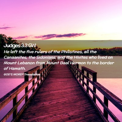 Picture 02 - Judges 3:3 GW - He left the five rulers of the Philistines, all - Bible Verse Picture