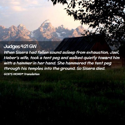 Picture 02 - Judges 4:21 GW - When Sisera had fallen sound asleep from - Bible Verse Picture