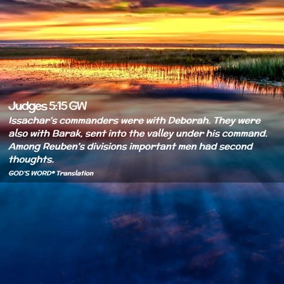 Picture 02 - Judges 5:15 GW - Issachar’s commanders were with Deborah. They - Bible Verse Picture