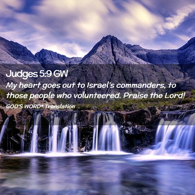 Picture 02 - Judges 5:9 GW - My heart goes out to Israel’s commanders, to - Bible Verse Picture