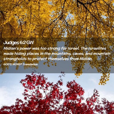 Picture 02 - Judges 6:2 GW - Midian’s power was too strong for Israel. The - Bible Verse Picture