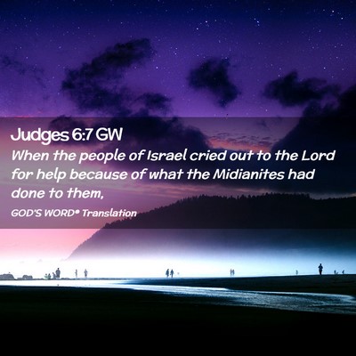 Picture 02 - Judges 6:7 GW - When the people of Israel cried out to the Lord - Bible Verse Picture