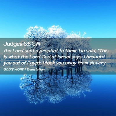 Picture 02 - Judges 6:8 GW - the Lord sent a prophet to them. He said, “This - Bible Verse Picture