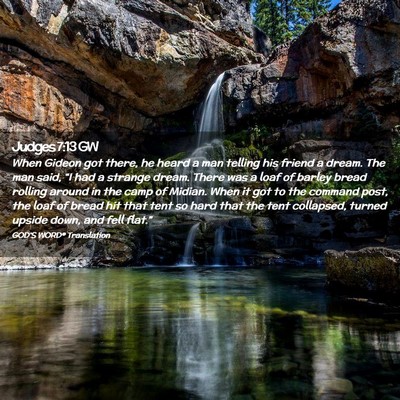 Picture 02 - Judges 7:13 GW - When Gideon got there, he heard a man telling his - Bible Verse Picture
