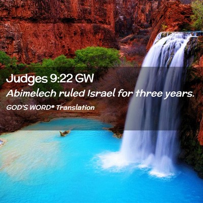 Picture 02 - Judges 9:22 GW - Abimelech ruled Israel for three - Bible Verse Picture