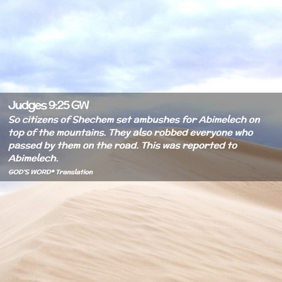 Picture 02 - Judges 9:25 GW - So citizens of Shechem set ambushes for Abimelech - Bible Verse Picture