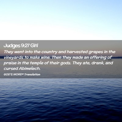 Picture 02 - Judges 9:27 GW - They went into the country and harvested grapes - Bible Verse Picture