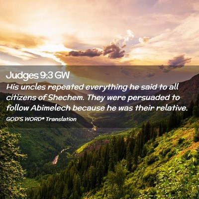 Picture 02 - Judges 9:3 GW - His uncles repeated everything he said to all - Bible Verse Picture