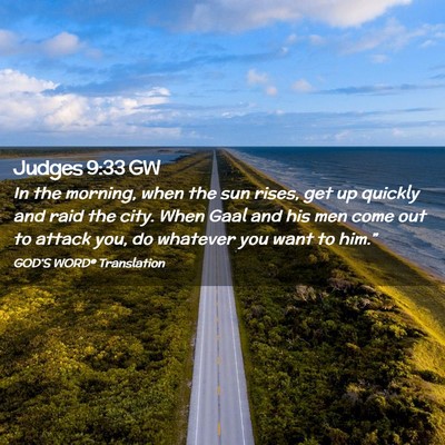 Picture 02 - Judges 9:33 GW - In the morning, when the sun rises, get up - Bible Verse Picture