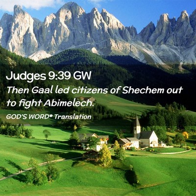 Picture 02 - Judges 9:39 GW - Then Gaal led citizens of Shechem out to fight - Bible Verse Picture