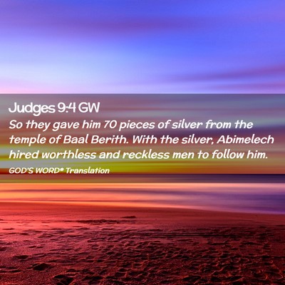 Picture 02 - Judges 9:4 GW - So they gave him 70 pieces of silver from the - Bible Verse Picture