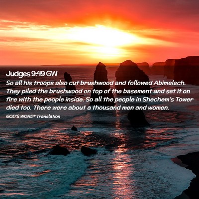 Picture 02 - Judges 9:49 GW - So all his troops also cut brushwood and followed - Bible Verse Picture