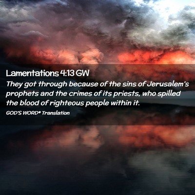 Picture 02 - Lamentations 4:13 GW - They got through because of the sins of - Bible Verse Picture