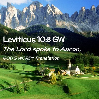 Picture 02 - Leviticus 10:8 GW - The Lord spoke to - Bible Verse Picture