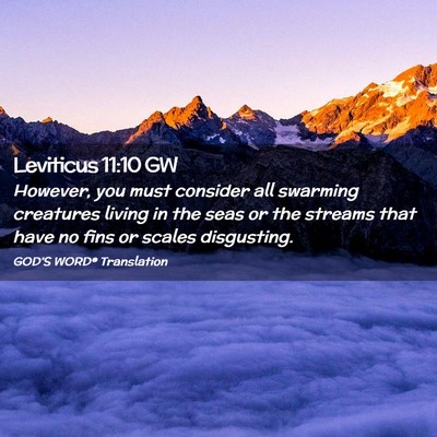 Picture 02 - Leviticus 11:10 GW - However, you must consider all swarming creatures - Bible Verse Picture