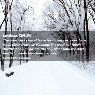 Picture 02 - Leviticus 12:4 GW - Then she must stay at home for 33 days in order - Bible Verse Picture