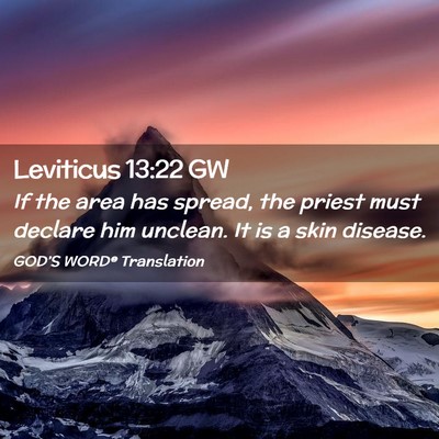 Picture 02 - Leviticus 13:22 GW - If the area has spread, the priest must declare - Bible Verse Picture