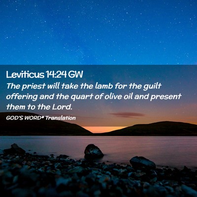 Picture 02 - Leviticus 14:24 GW - The priest will take the lamb for the guilt - Bible Verse Picture