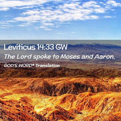 Picture 02 - Leviticus 14:33 GW - The Lord spoke to Moses and - Bible Verse Picture