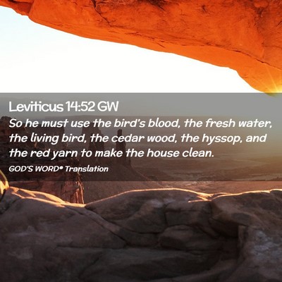 Picture 02 - Leviticus 14:52 GW - So he must use the bird’s blood, the fresh - Bible Verse Picture