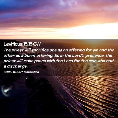 Picture 02 - Leviticus 15:15 GW - The priest will sacrifice one as an offering for - Bible Verse Picture