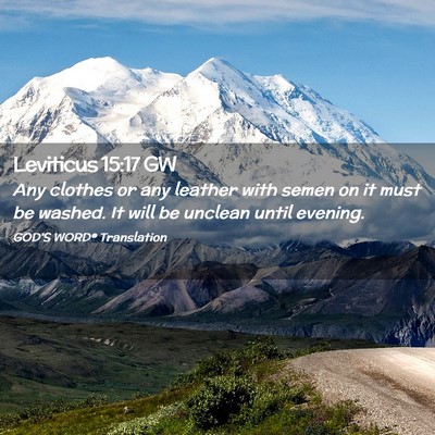 Picture 02 - Leviticus 15:17 GW - Any clothes or any leather with semen on it must - Bible Verse Picture