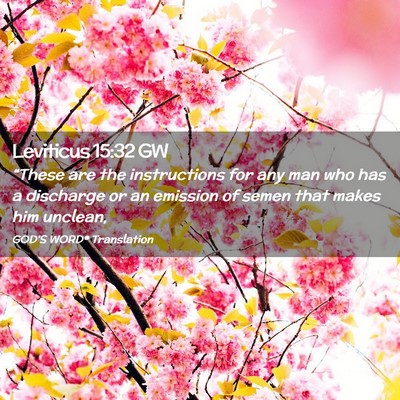 Picture 02 - Leviticus 15:32 GW - “These are the instructions for any man who has - Bible Verse Picture