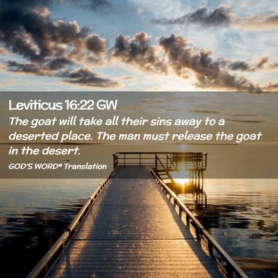 Picture 02 - Leviticus 16:22 GW - The goat will take all their sins away to a - Bible Verse Picture