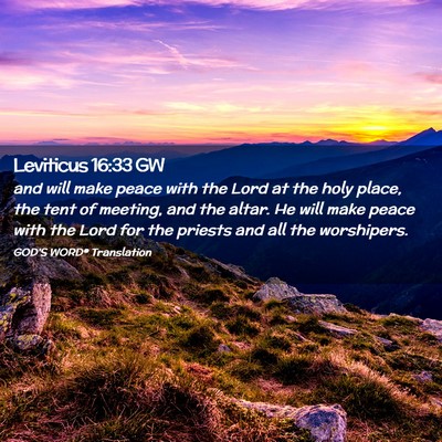 Picture 02 - Leviticus 16:33 GW - and will make peace with the Lord at the holy - Bible Verse Picture