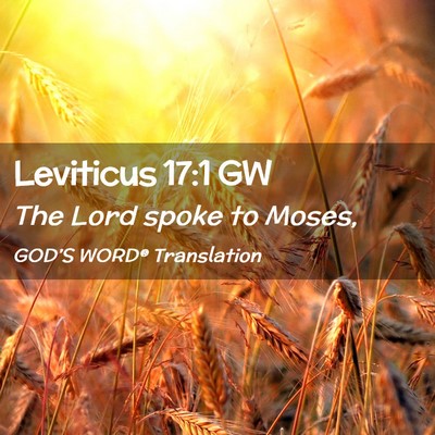 Picture 02 - Leviticus 17:1 GW - The Lord spoke to - Bible Verse Picture