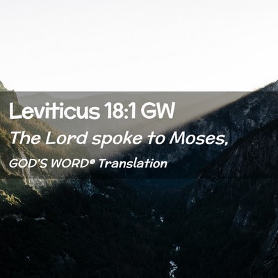 Picture 02 - Leviticus 18:1 GW - The Lord spoke to - Bible Verse Picture
