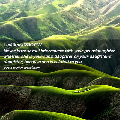 Picture 02 - Leviticus 18:10 GW - Never have sexual intercourse with your - Bible Verse Picture