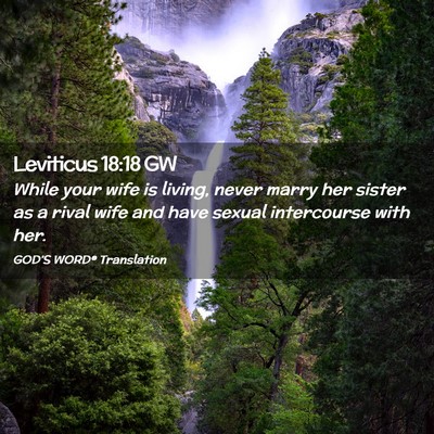 Picture 02 - Leviticus 18:18 GW - While your wife is living, never marry her sister - Bible Verse Picture