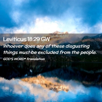 Picture 02 - Leviticus 18:29 GW - Whoever does any of these disgusting things must - Bible Verse Picture