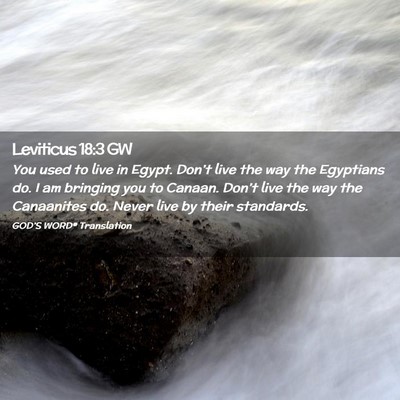Picture 02 - Leviticus 18:3 GW - You used to live in Egypt. Don’t live the way - Bible Verse Picture