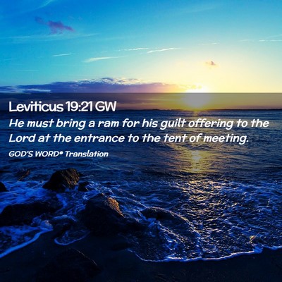 Picture 02 - Leviticus 19:21 GW - He must bring a ram for his guilt offering to the - Bible Verse Picture