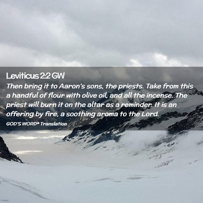 Picture 02 - Leviticus 2:2 GW - Then bring it to Aaron’s sons, the priests. - Bible Verse Picture