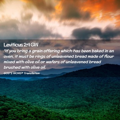 Picture 02 - Leviticus 2:4 GW - “If you bring a grain offering which has been - Bible Verse Picture