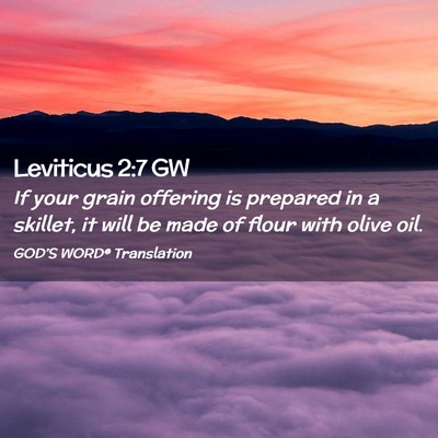 Picture 02 - Leviticus 2:7 GW - If your grain offering is prepared in a skillet, - Bible Verse Picture