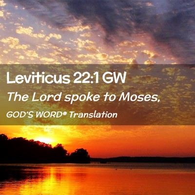 Picture 02 - Leviticus 22:1 GW - The Lord spoke to - Bible Verse Picture