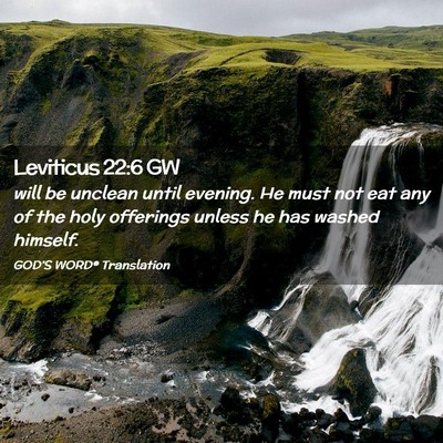 Picture 02 - Leviticus 22:6 GW - will be unclean until evening. He must not eat - Bible Verse Picture