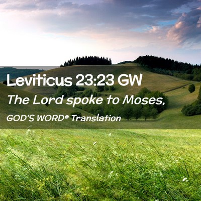 Picture 02 - Leviticus 23:23 GW - The Lord spoke to - Bible Verse Picture