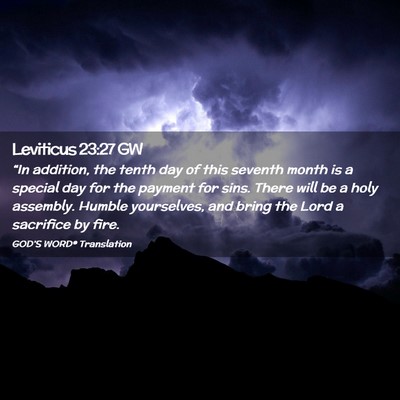 Picture 02 - Leviticus 23:27 GW - “In addition, the tenth day of this seventh - Bible Verse Picture
