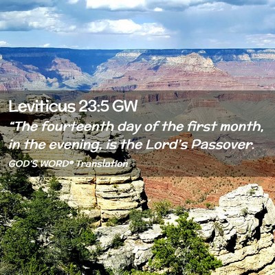 Picture 02 - Leviticus 23:5 GW - “The fourteenth day of the first month, in the - Bible Verse Picture