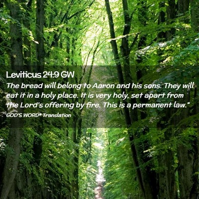 Picture 02 - Leviticus 24:9 GW - The bread will belong to Aaron and his sons. They - Bible Verse Picture