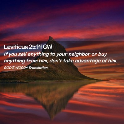 Picture 02 - Leviticus 25:14 GW - If you sell anything to your neighbor or buy - Bible Verse Picture