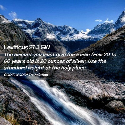 Picture 02 - Leviticus 27:3 GW - The amount you must give for a man from 20 to 60 - Bible Verse Picture